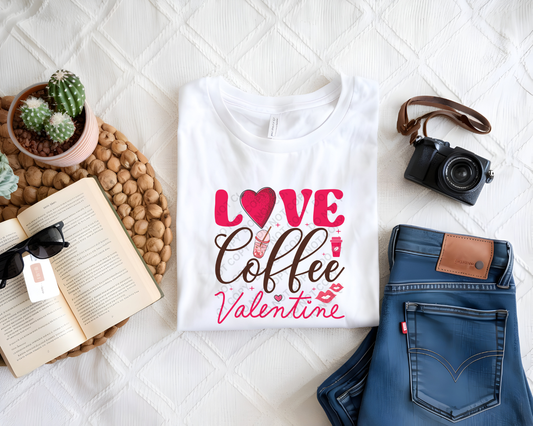 Love cCoffee Valentine DTF Transfer for White Garments. DTF transfer Only No Garment.